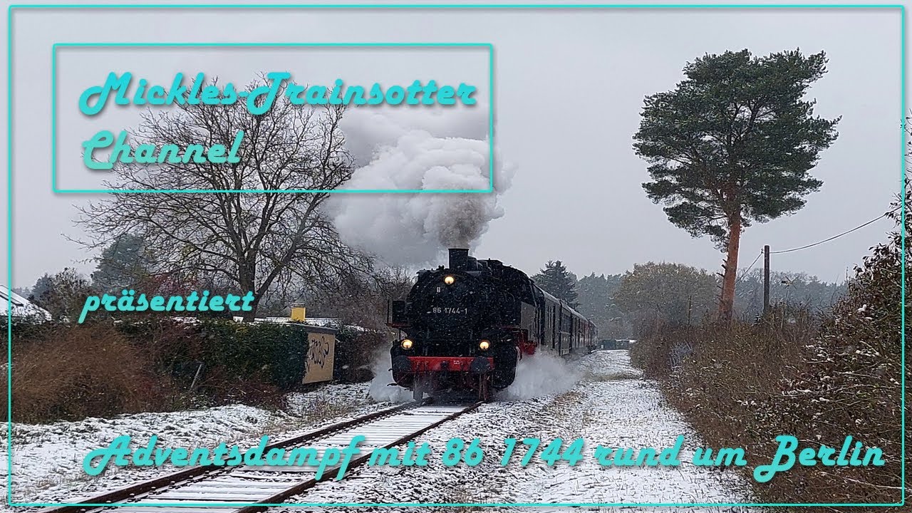 ☆☆☆ Adventsdampf mit 86 1744 rund um Berlin ☆☆☆