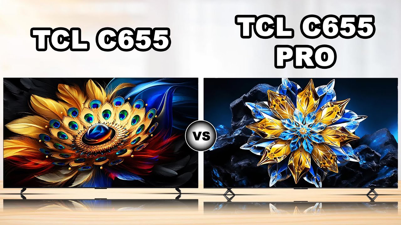 Which Is Better TCL C655 vs TCL C655 Pro QLED TV | TCL Global