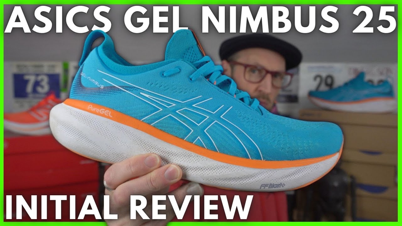 ASICS GEL NIMBUS 25 INITIAL REVIEW - MAX CUSHION CRUISER & INVINCIBLE RUN COMPETITOR - EDDBUD