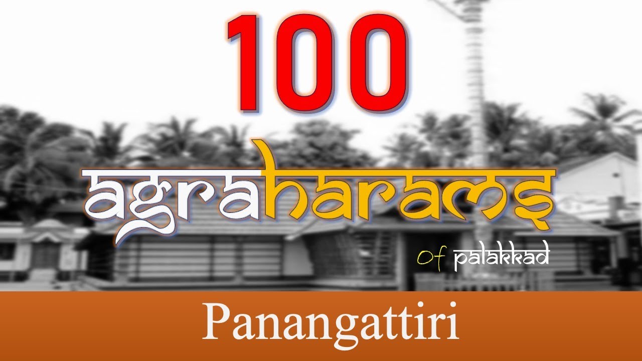 Panangattiri Agraharam - 100 Agraharams Project