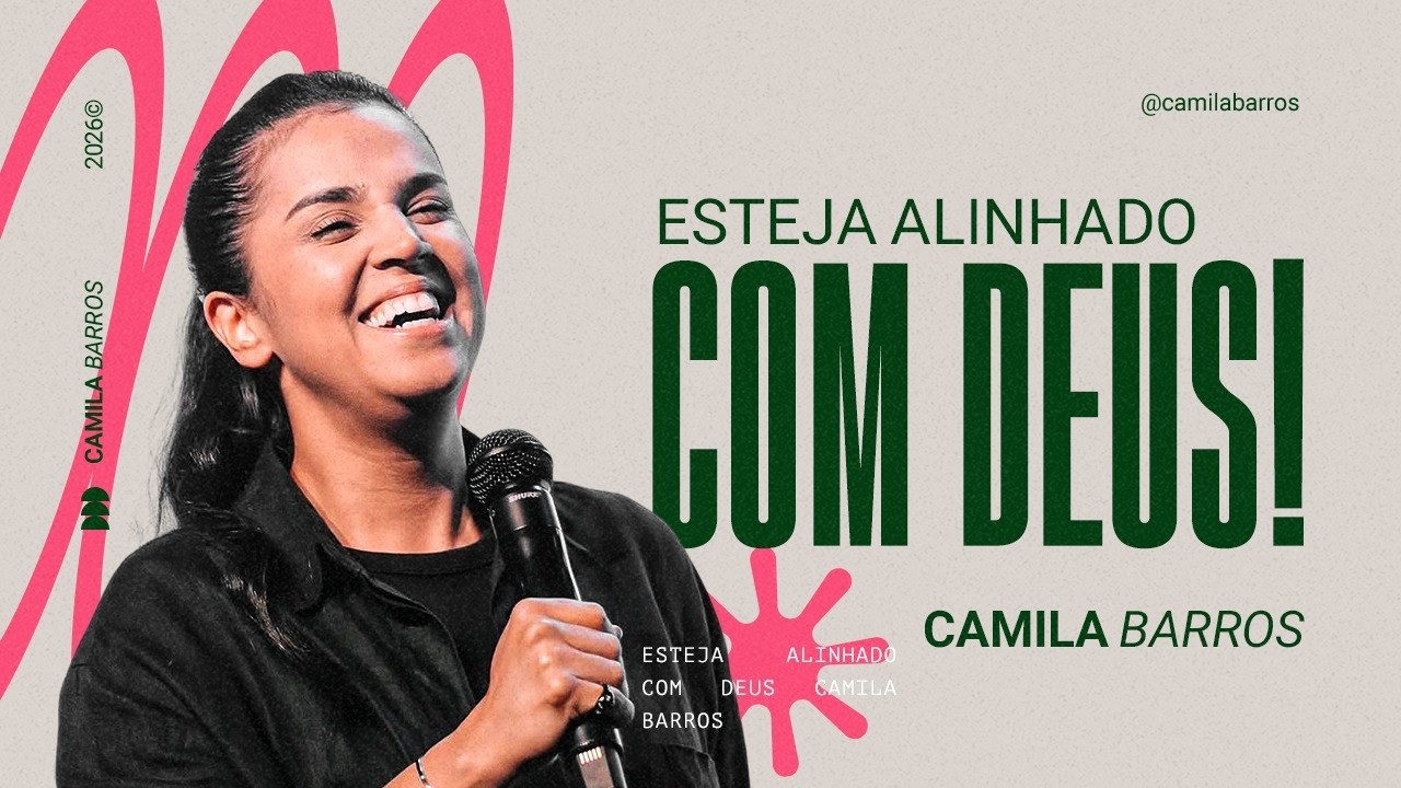 ESTEJA ALINHADO COM DEUS! | Camila Barros