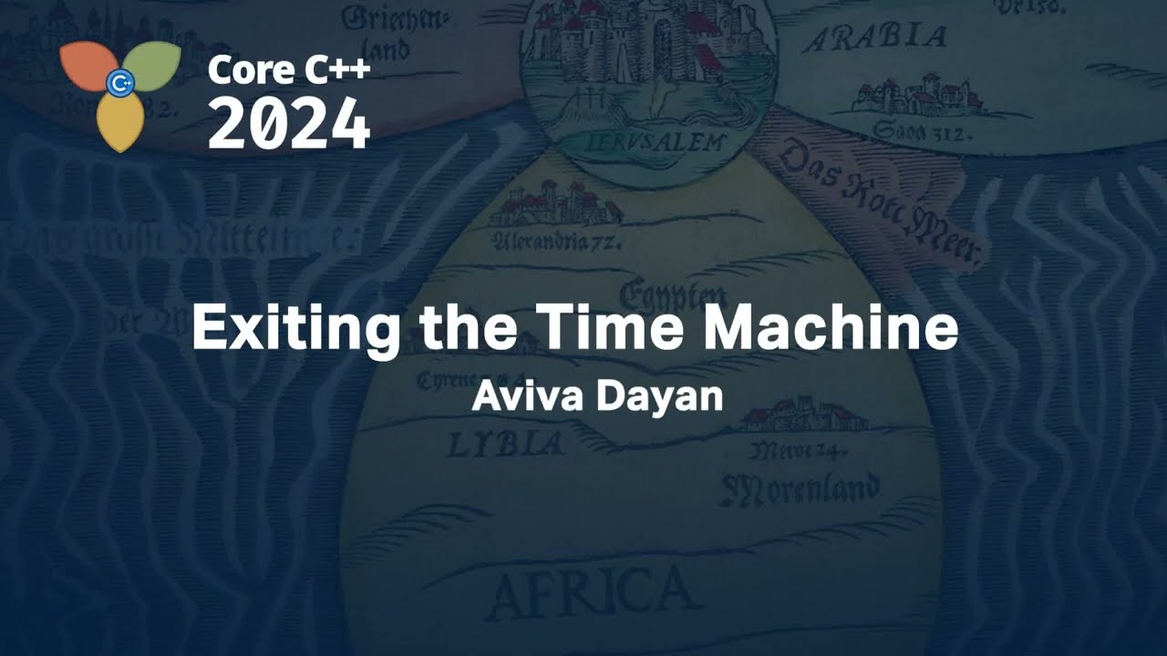 Exiting the time machine: from C++ 98 to the present :: Aviva Dayan