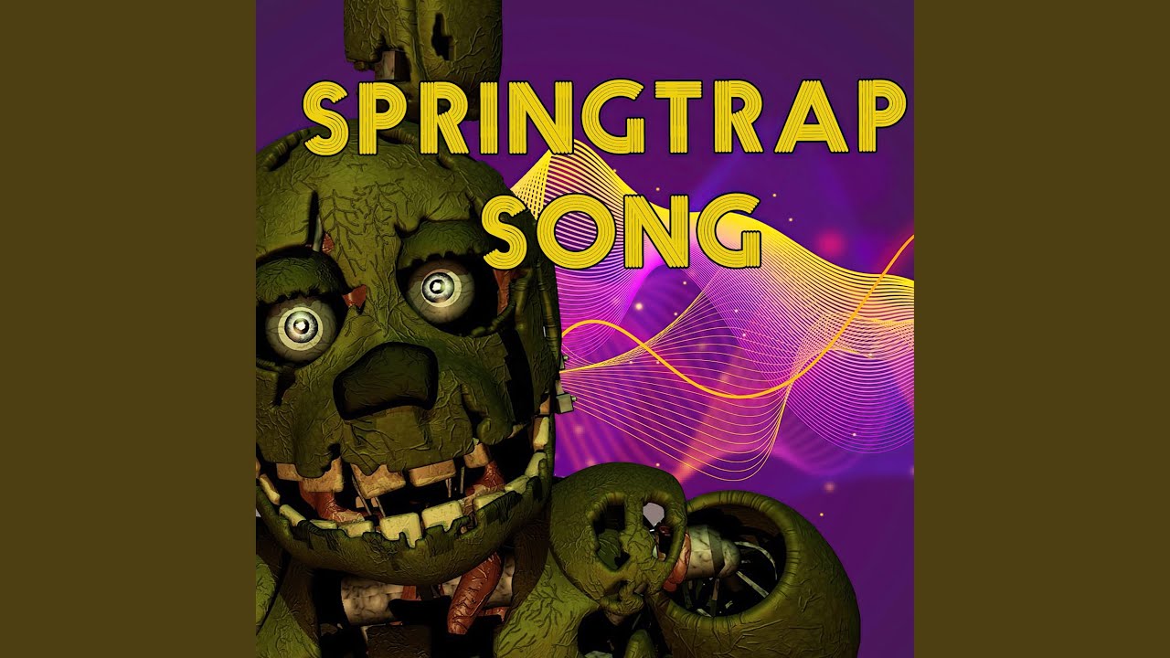 Springtrap Song - 