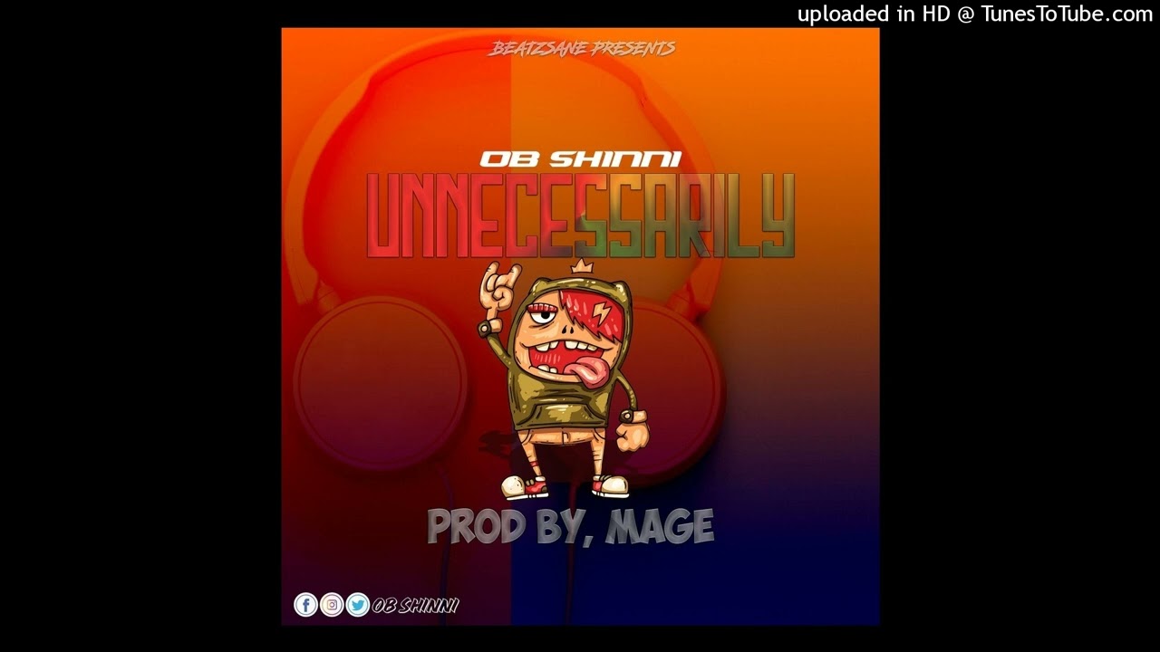 OB SHINNI-UNNECESSARILY-PROD BY MAGE