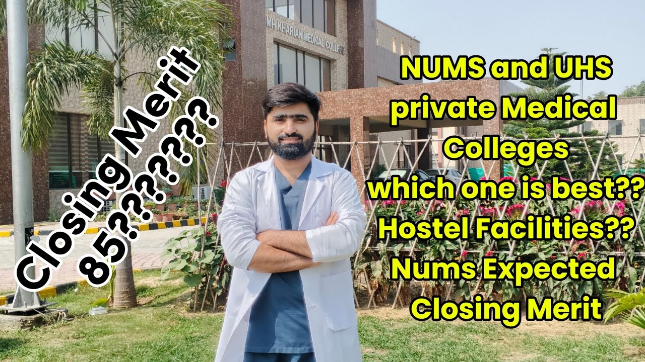 Comparison between Nums and uhs private Medical colleges , hostel Facilities, expected closing merit