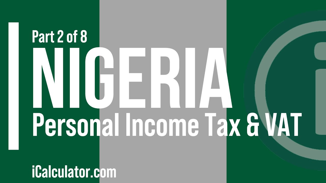 Nigeria Tax: Personal Income Tax & VAT