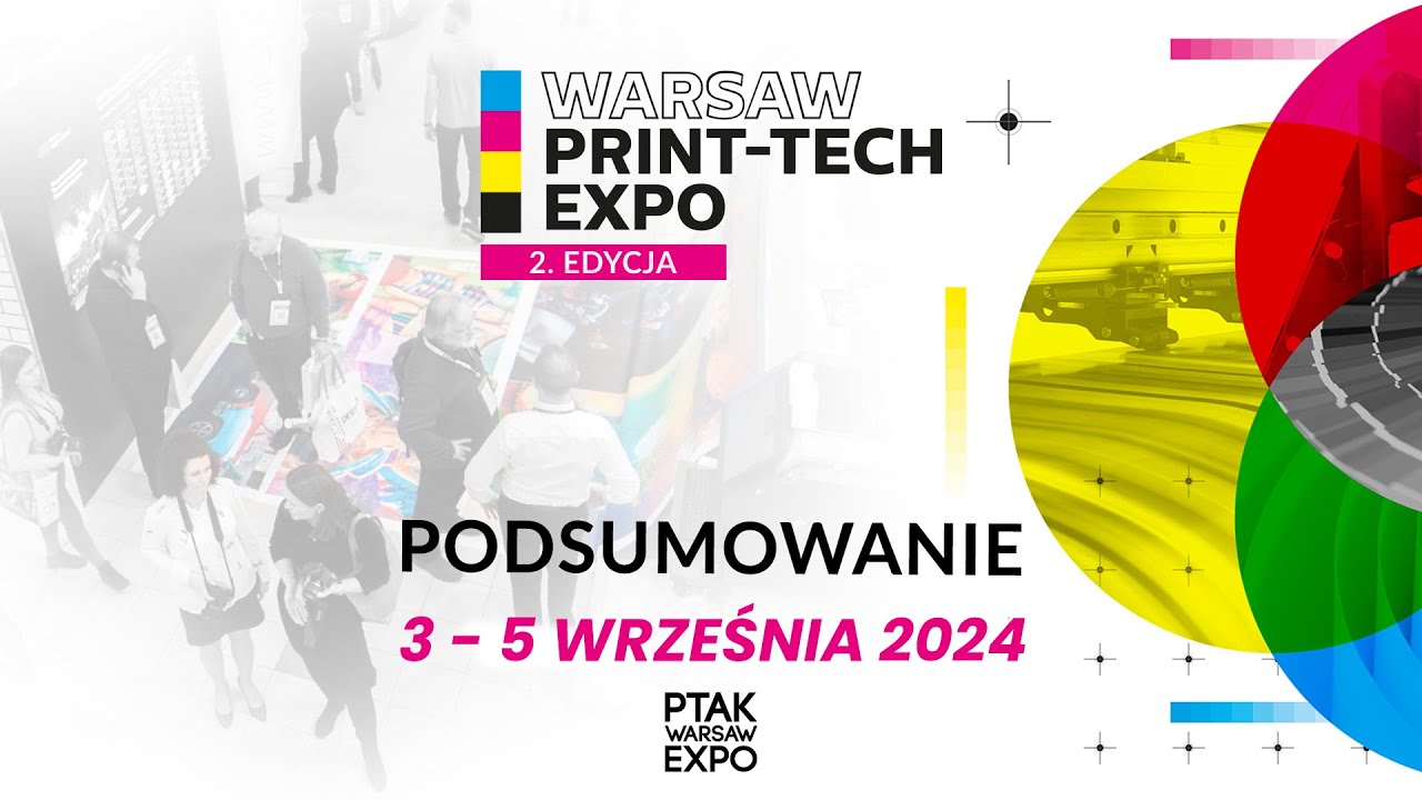 Podsumowanie targów Print-Tech Expo 2024| Ptak Warsaw Expo