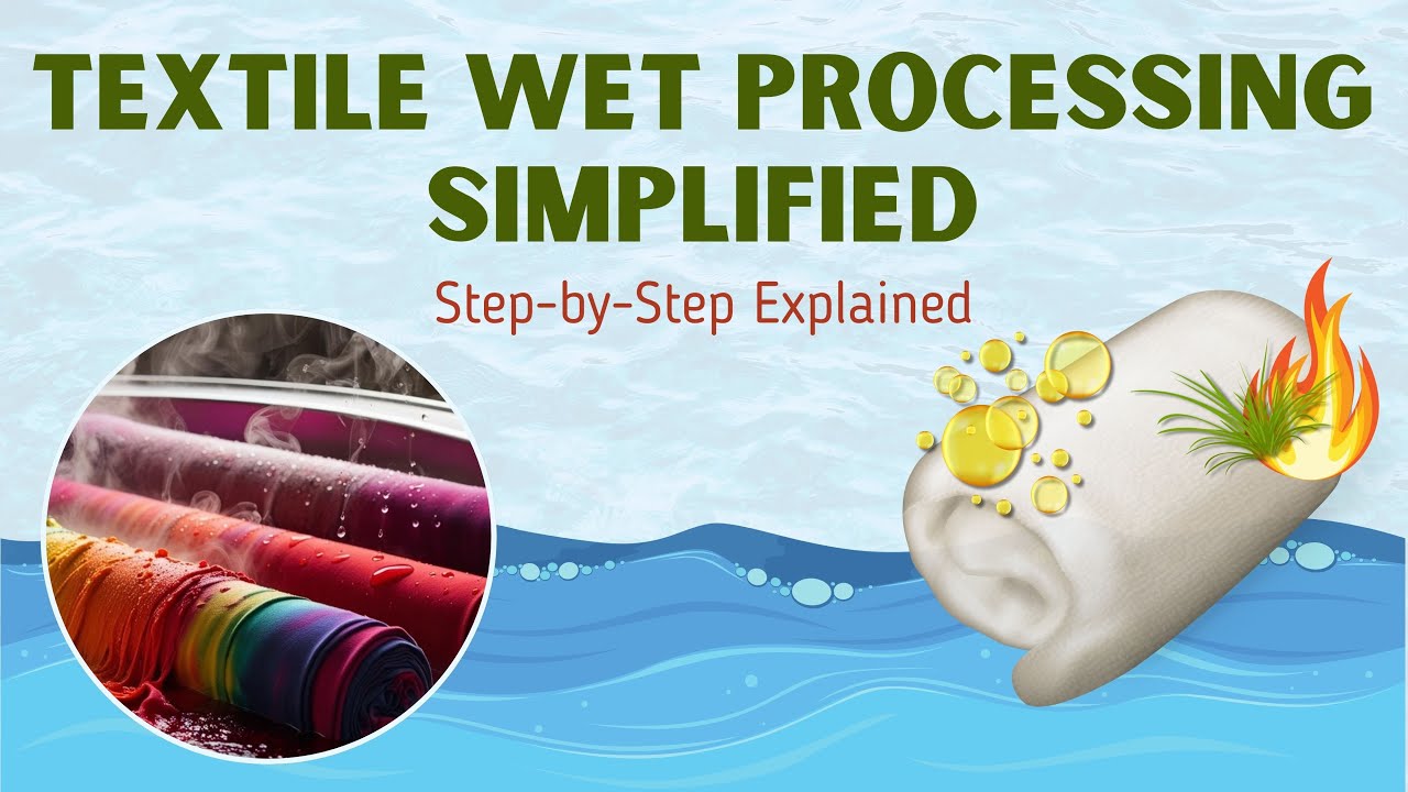 Wet Processing: Essential Textile Preparatory Techniques Explained!