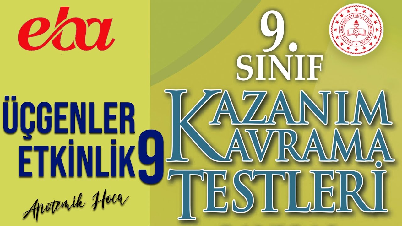 9.SINIF EBA KAZANIM KAVRAMA TESTİ (Üçgenler Etkinlik-9)