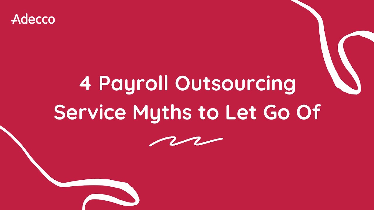 4 Payroll Outsourcing Service Myths to Let Go Of