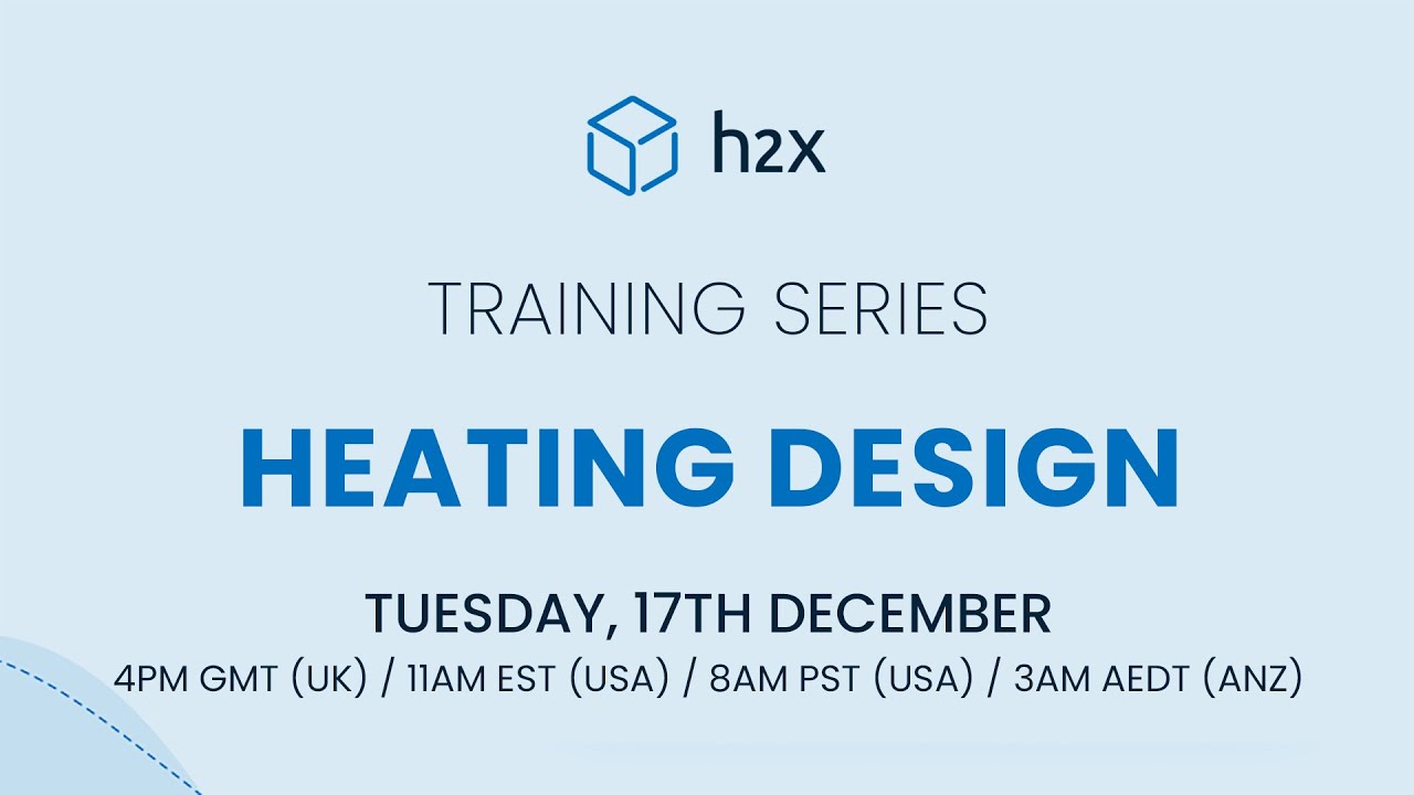 h2x Training for Heating Design [Webinar]