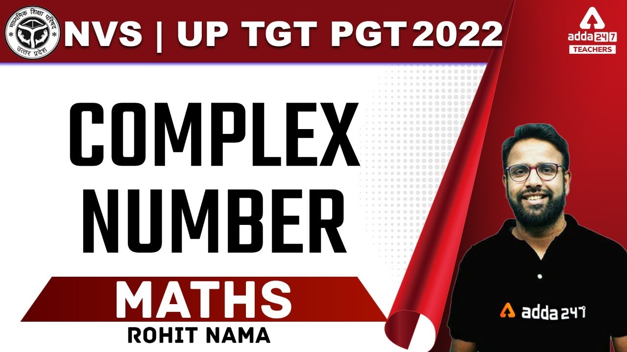 NVS/UP TGT Maths Classes 2022 | TGT Maths Classes | Complex Number | By Rohit Nama