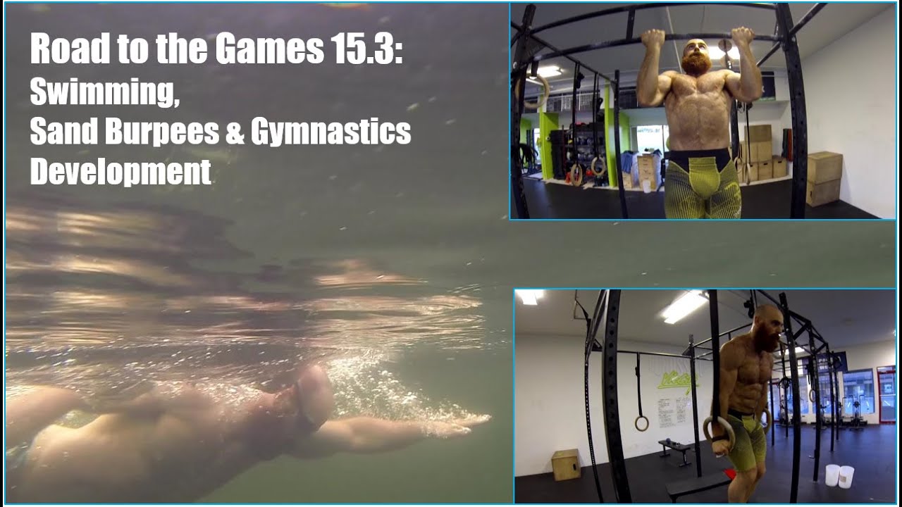 Lucas Parker's Road to the Games 15.3 - Swimming, Sand Burpees and Gymnastics!