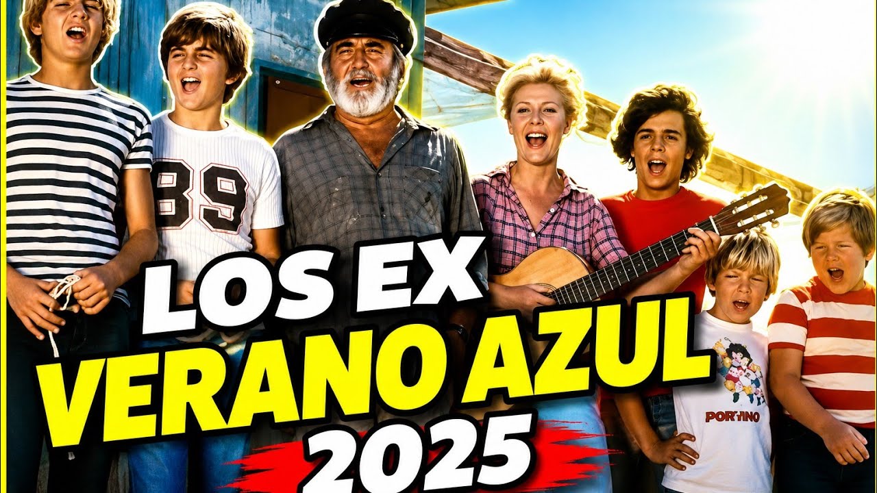 El Presente De Los EX VERANO AZUL Hoy 2025 - María Te Lo Cuenta