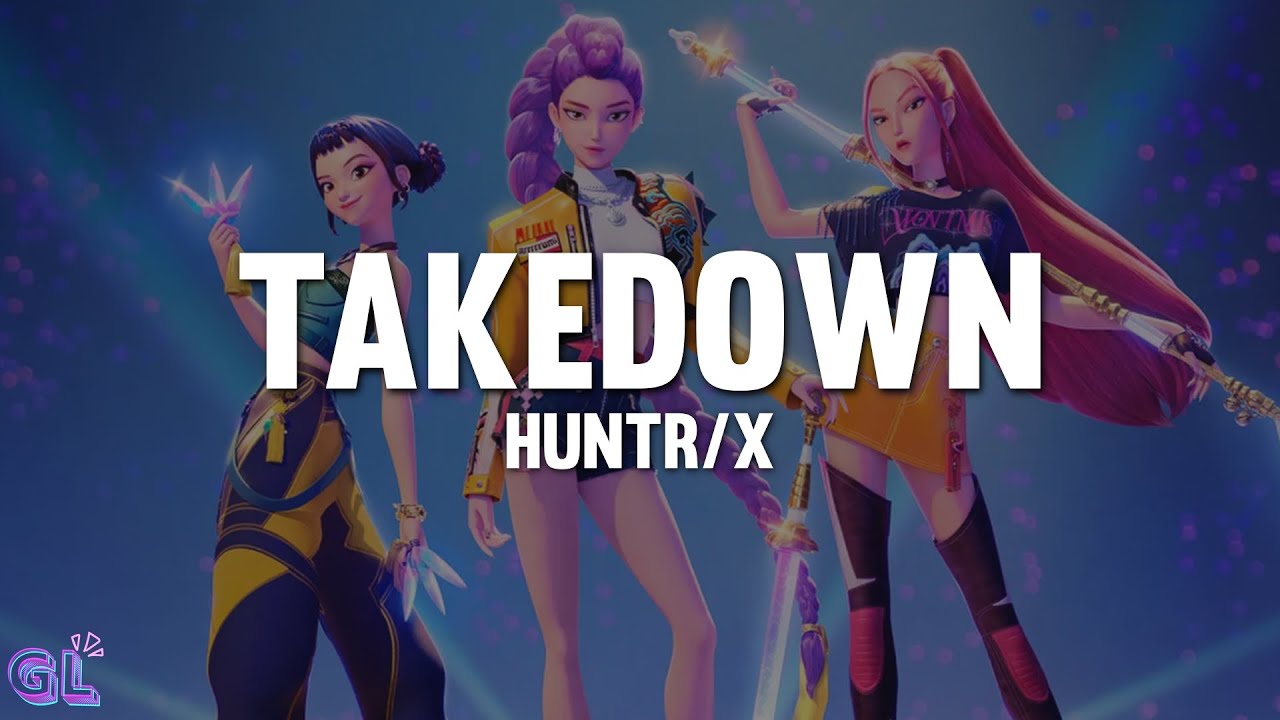 HUNTRIX - Takedown (Lyrics)  K-Pop Demon Hunters