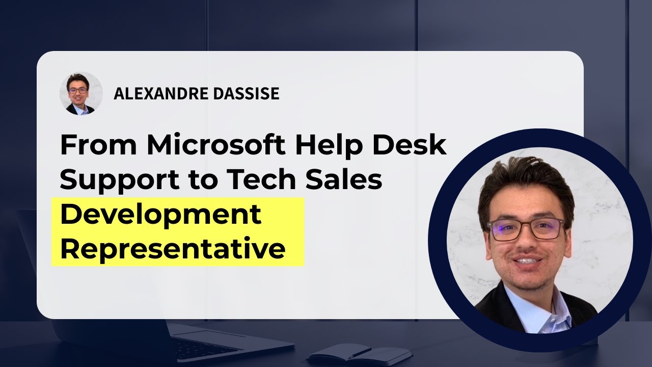 From Microsoft Help Desk Support to Tech Sales Development Representative