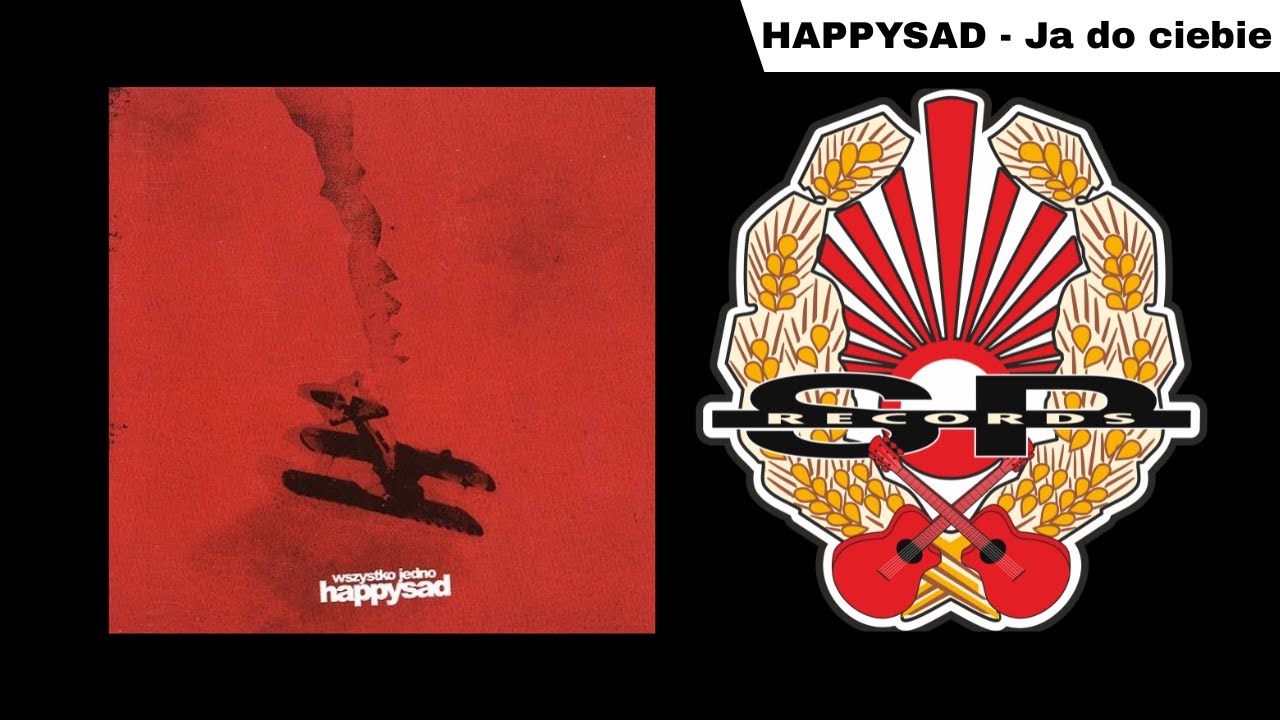 HAPPYSAD - Ja do ciebie [OFFICIAL AUDIO]