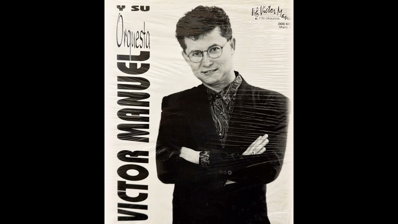 Ella - Víctor Manuel y su Orq. (90'S)