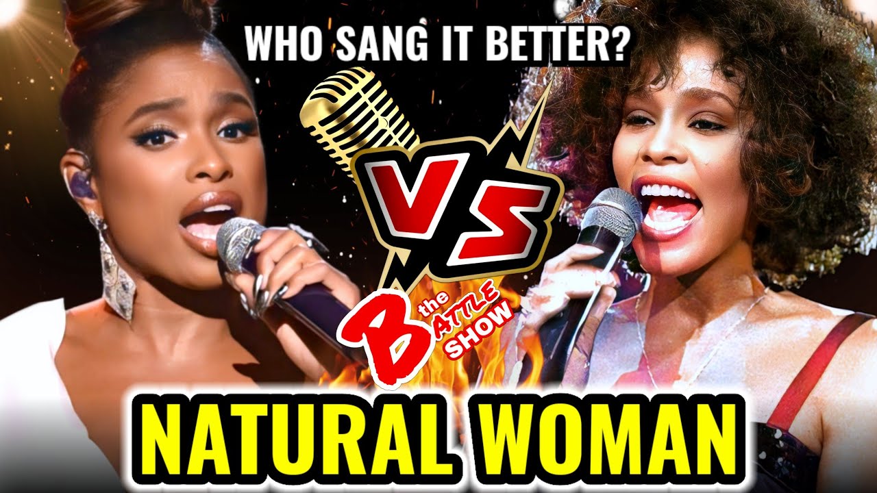 NATURAL WOMAN - Jennifer Hudson vs. Whitney Houston | Who sang it better?