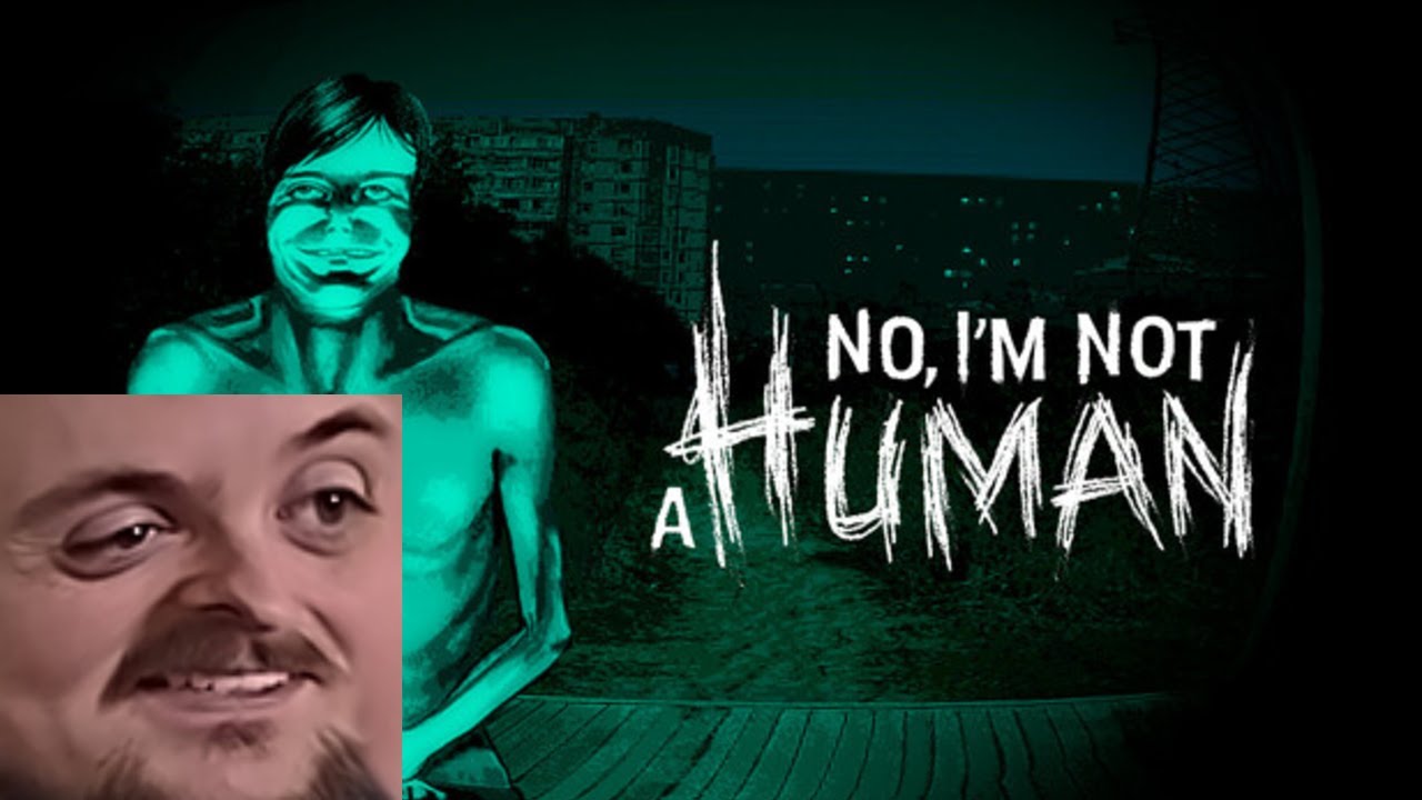 Forsen Plays No, I'm Not A Human