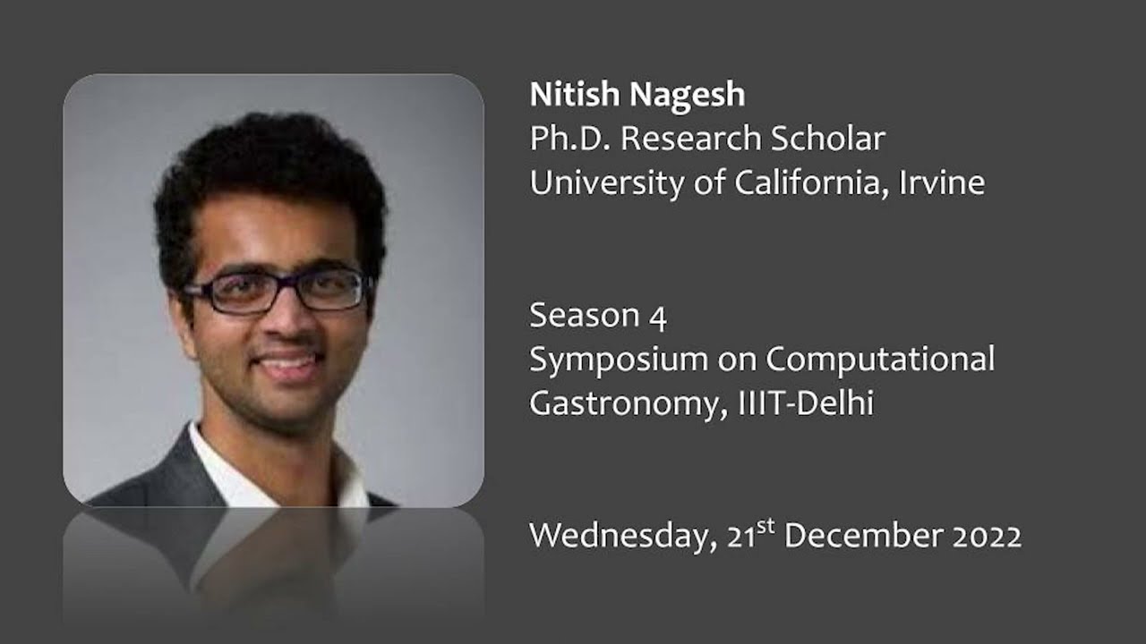 Nitish Nagesh, Research Scholar, University of California Irvine