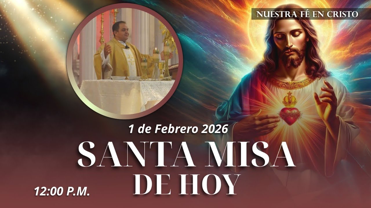 MISA EN VIVO DE HOY DOMINGO 1 DE FEBRERO - PADRE CARLOS ALBERTO GONZÁLEZ DE LA TORRE