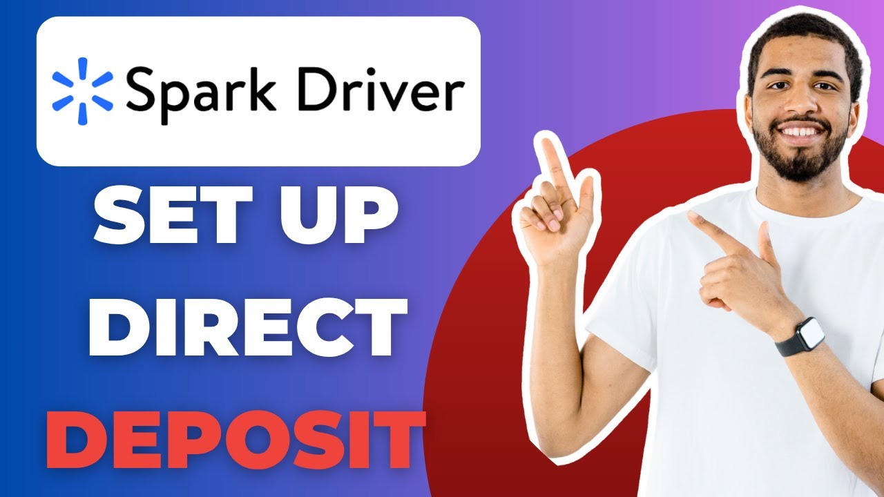 NEW! How to Set Up Direct Deposit on Spark Driver &mdash; Step by Step Guide 2026