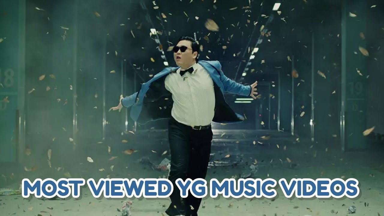 MOST VIEWED MVS FROM YG ENTERTAINMENT CHANNELS