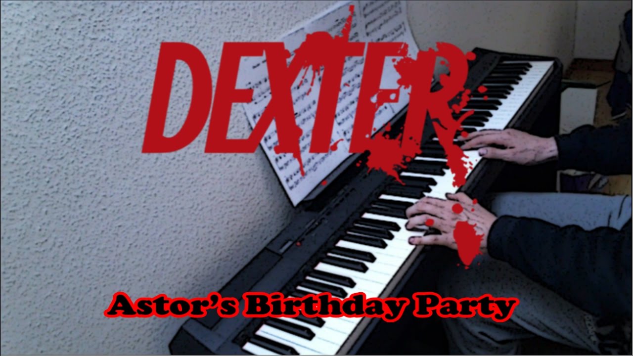 Dexter-Astor´s Birthday Party (+Sheet Music)