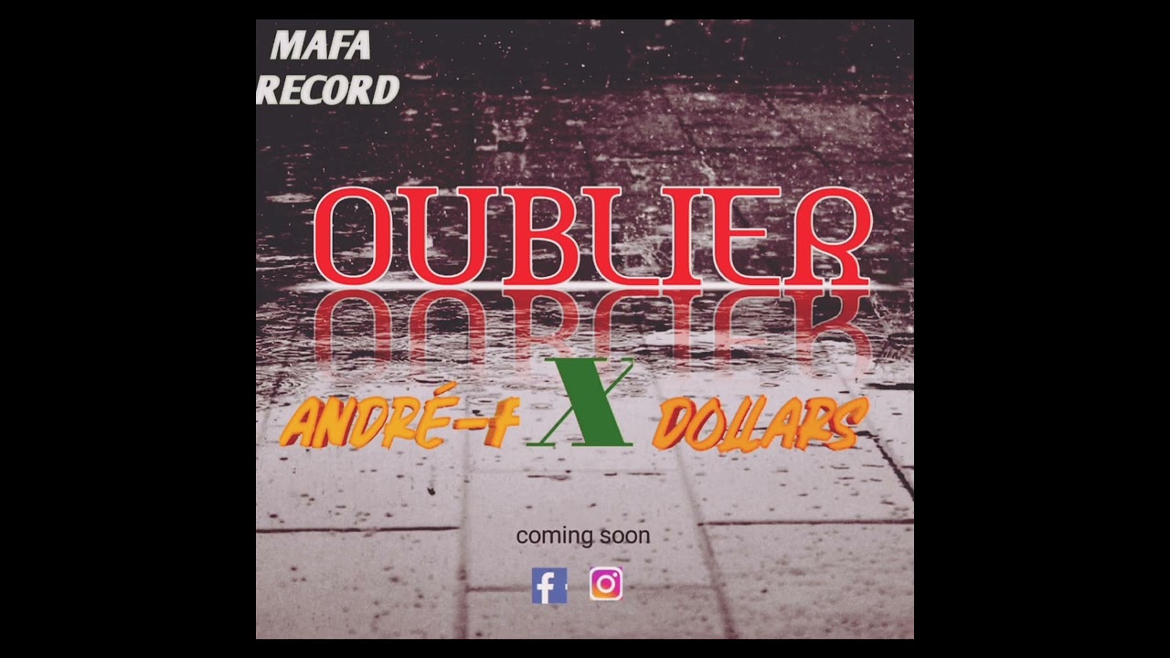 André-f X Dollars OUBLIER(audio officiel)