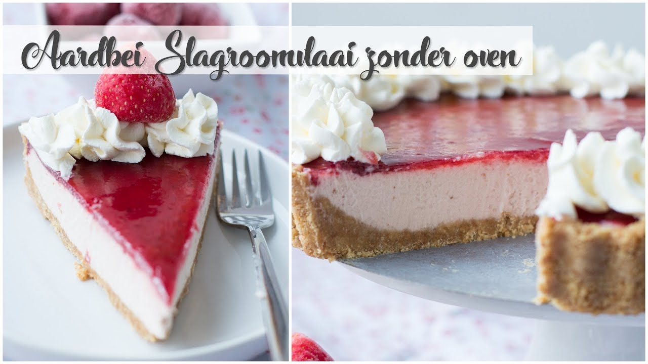 Aardbei Slagroomvlaai Zonder Oven | RECIPE