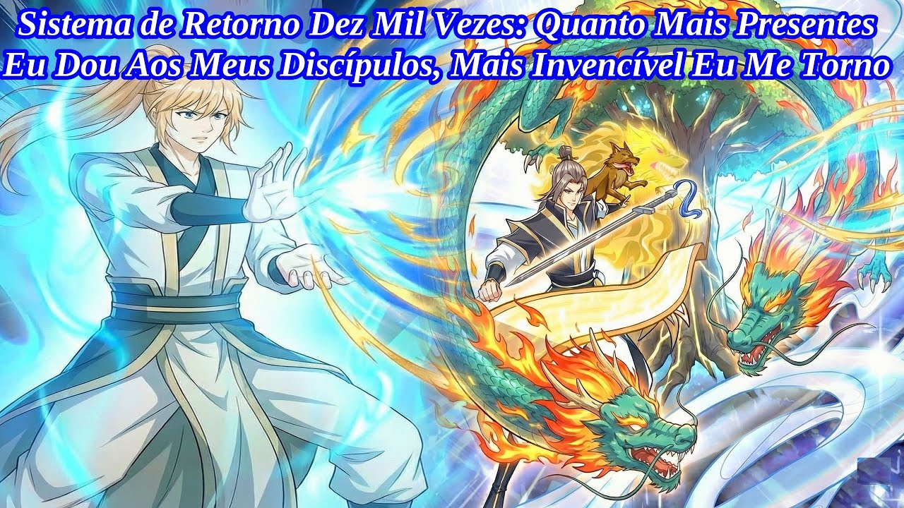 Sistema de Retorno 10 Mil Vezes: Quanto Mais Dou aos Discípulos, Mais Invencível Sou - Manhwa Resumo