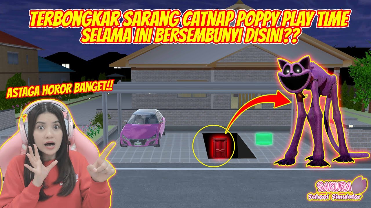 GAK NYANGKA..ADA CATNAP POPPY PLAYTIME DISINI?? HOROR BANGET!! SAKURA SCHOOL SIMULATOR - PART 958