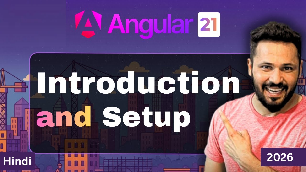 Angular Tutorial 2026 | Complete Setup & Introduction | Why Learn Angular? (Hindi)