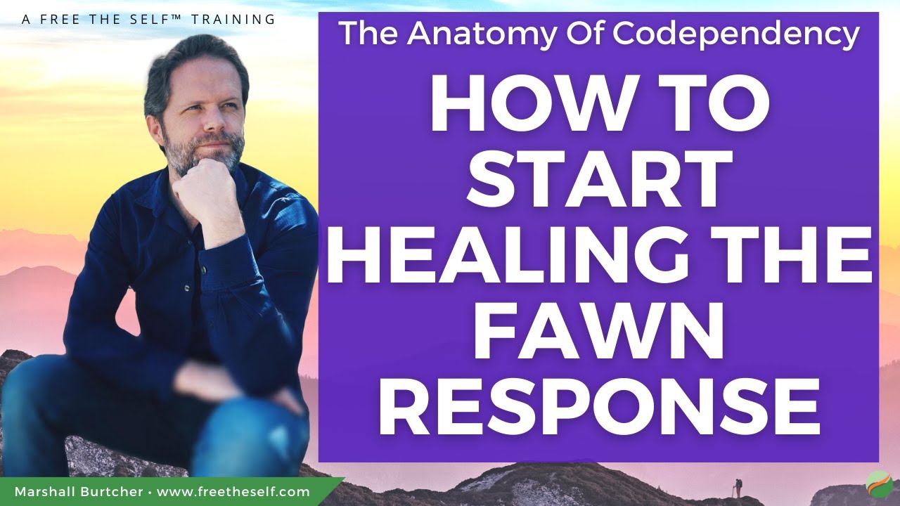 Anatomy of Codependency Series: Fawning - How To Start Healing It
