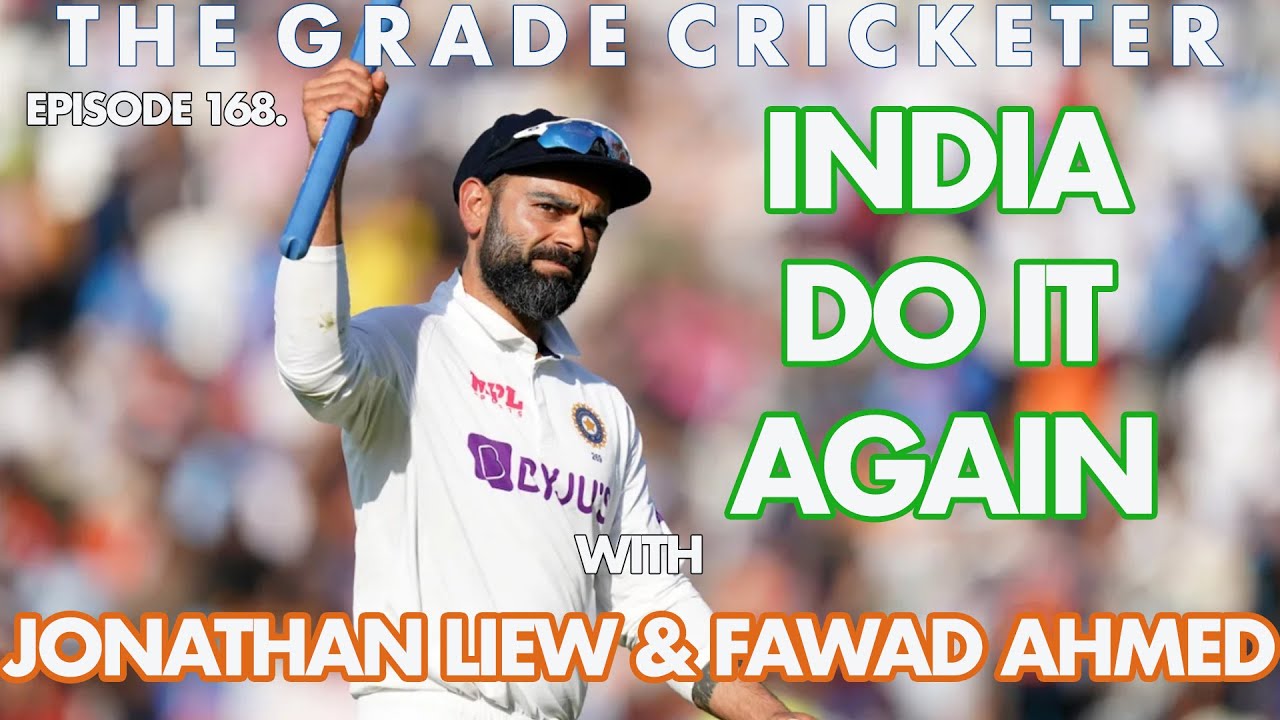 168. India Do It Again, with Jonathan Liew & Fawad Ahmed