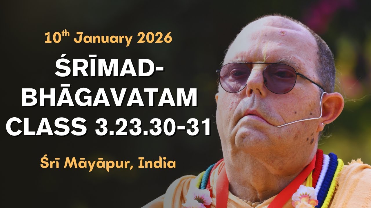20260110 Śrīmad-Bhāgavatam Class 3.23.30-31 in Śrī Māyāpur, India #JayapatakaSwamiArchives