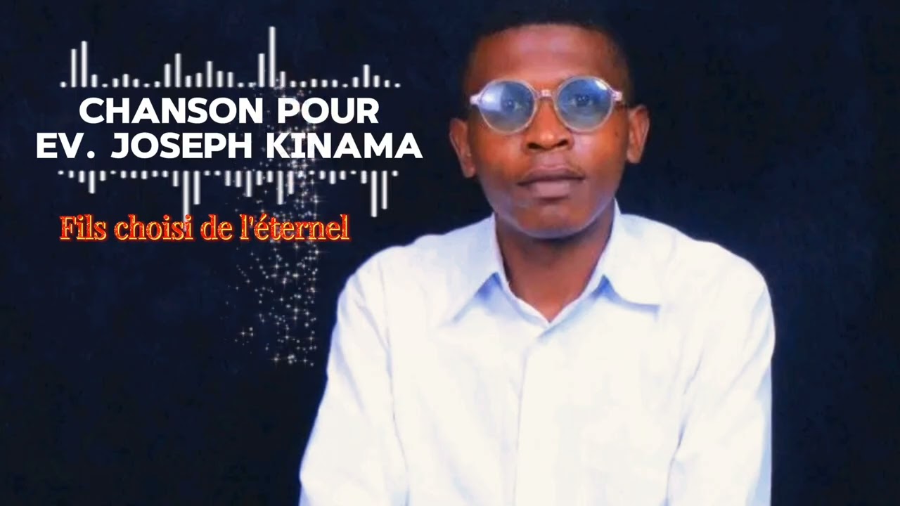 Chant Pour Ev. Joseph kinama (Audio Officiel)