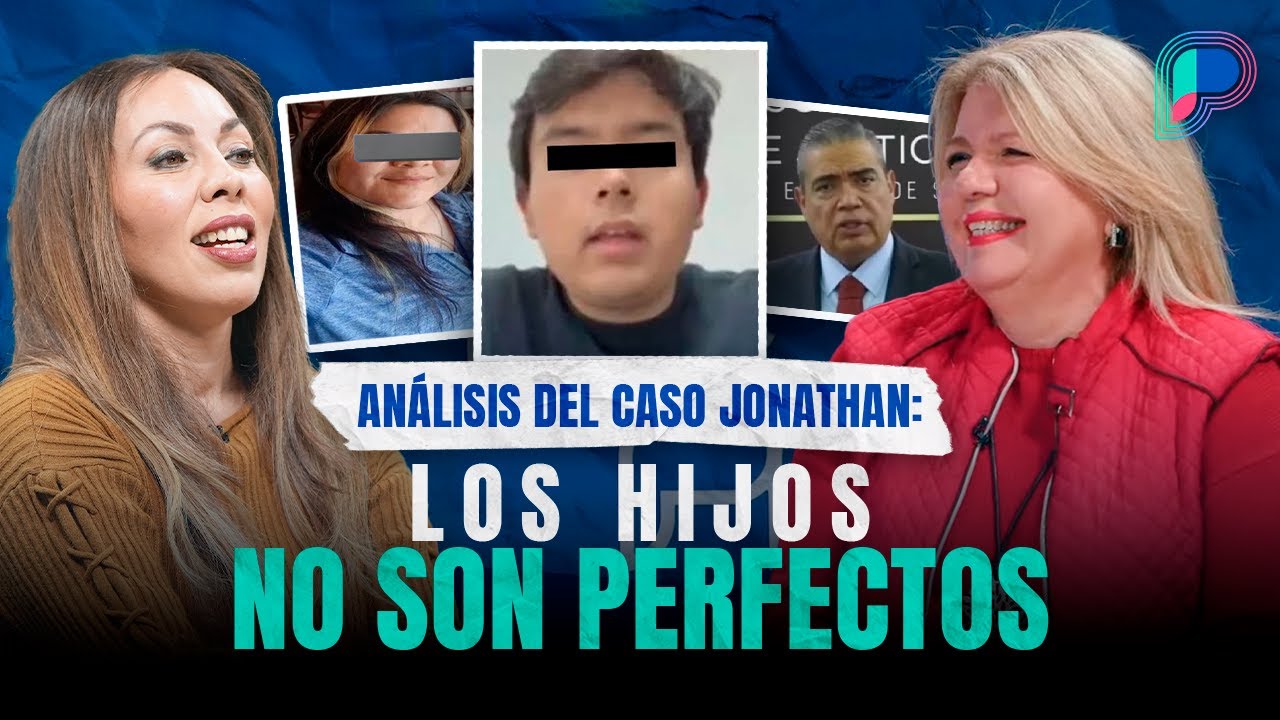 Caso Jonathan: La verdad duele, nuestros hijos no son perfectos: Análisis de psicólogas