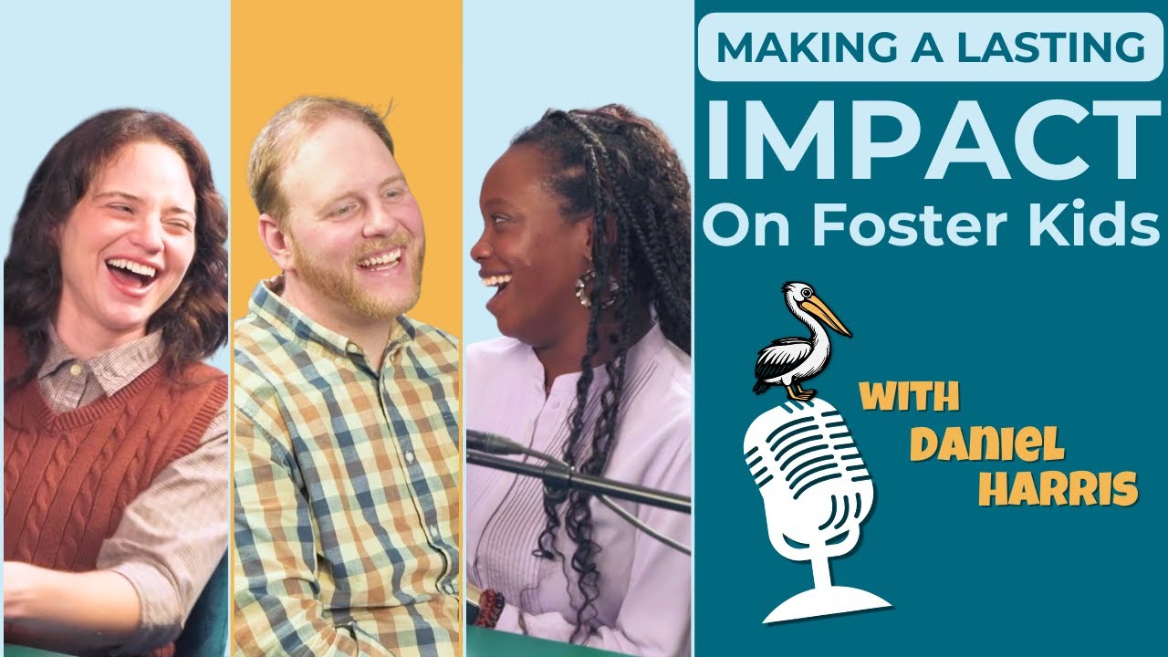 Building Long-Term Support for Foster Youth in Louisiana with Daniel Harris