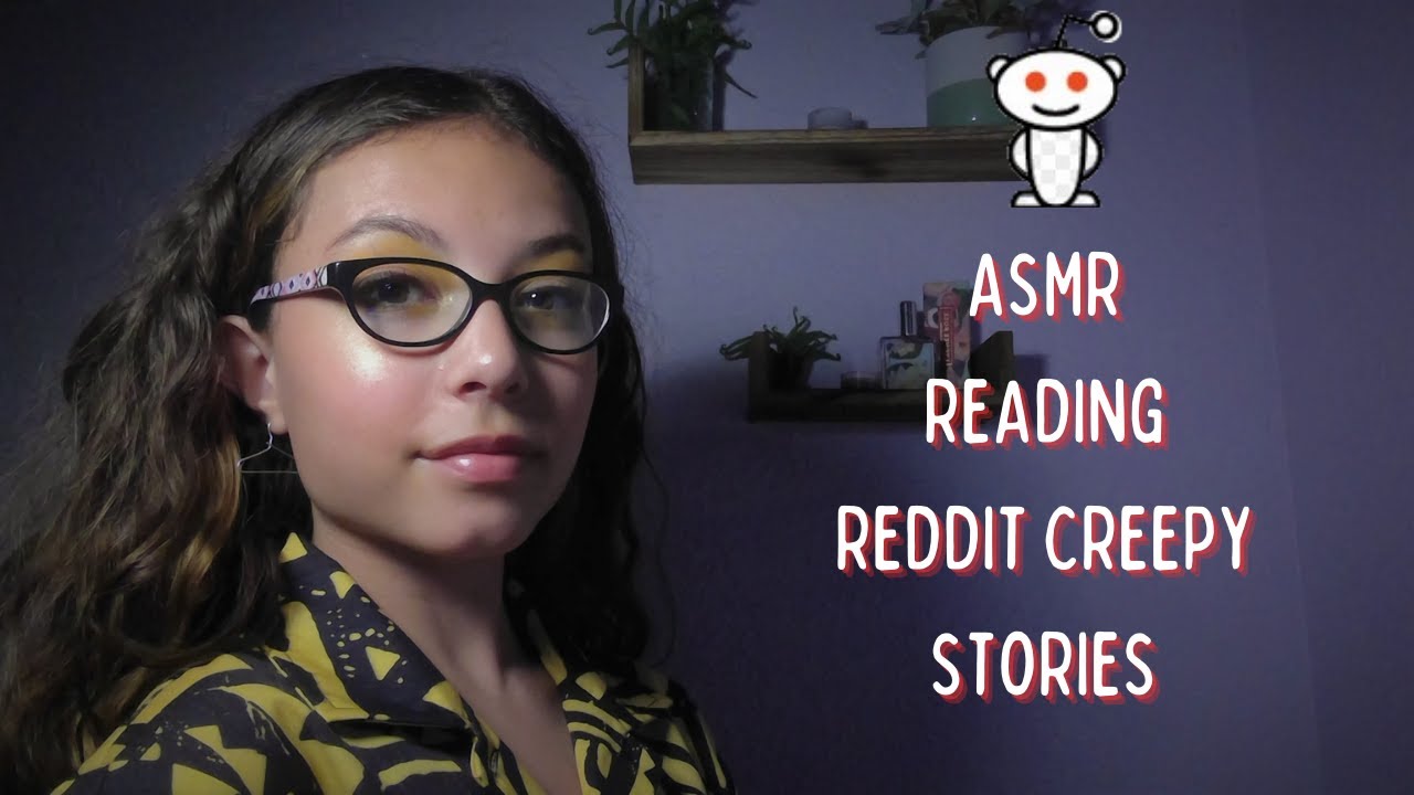 ASMR - Reading Reddit Creepy Stories