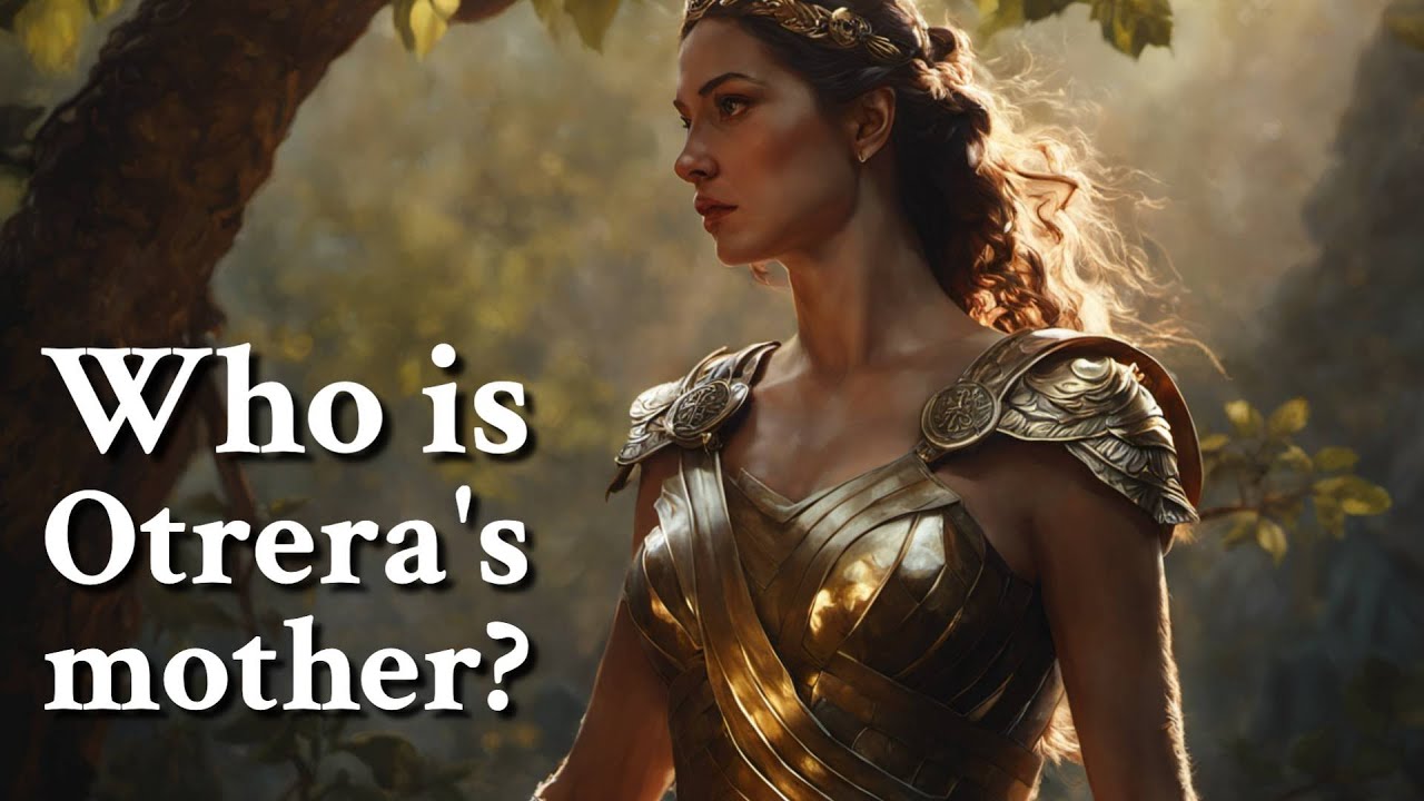 Who is Otrera's mother? Greek Mythology Story