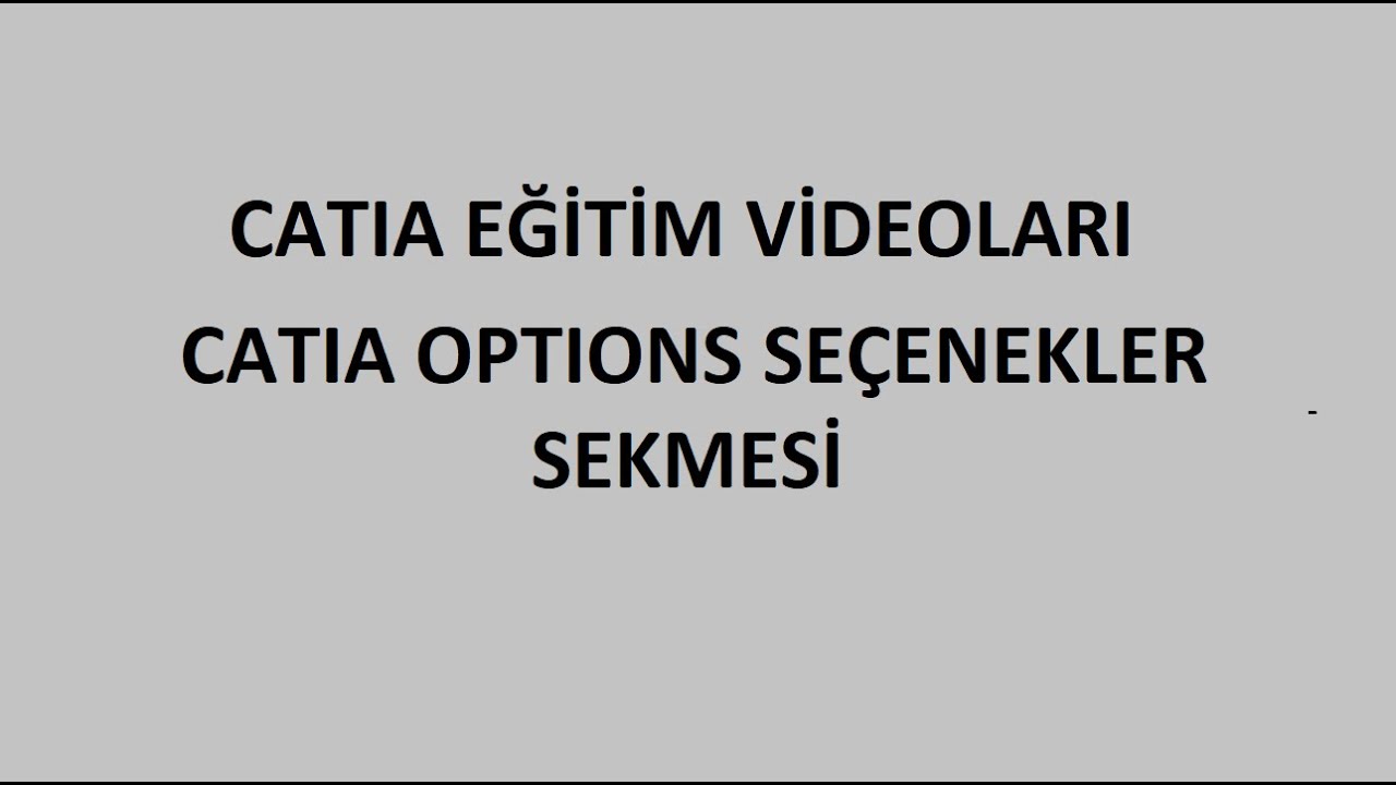 Catia Options Seçenekler Sekmesi