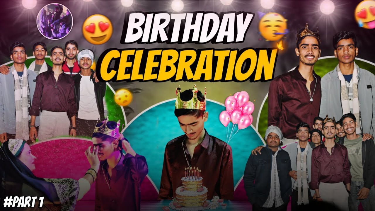 Birthday celebration 🎉 | Full enjoy 😅 | Part 1