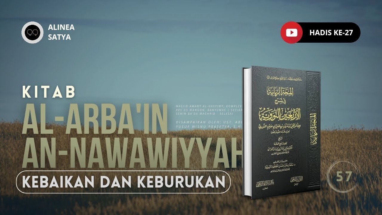 57. KEBAIKAN DAN KEBURUKAN | Ust. Abu Yusuf Wisnu Prasetya, S.H