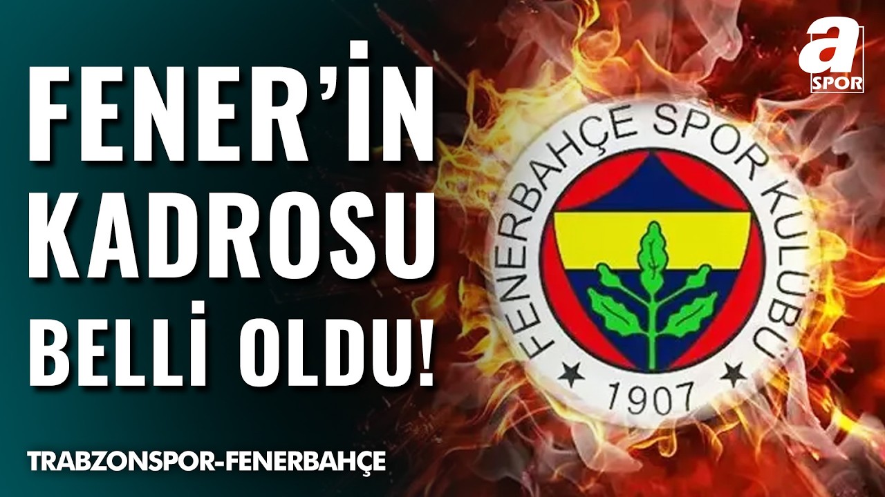 SON DAKİKA | Fenerbahçe'nin Trabzonspor Maçı Kadrosu Belli Oldu! O Flaş İsimler Kadroda Yok!