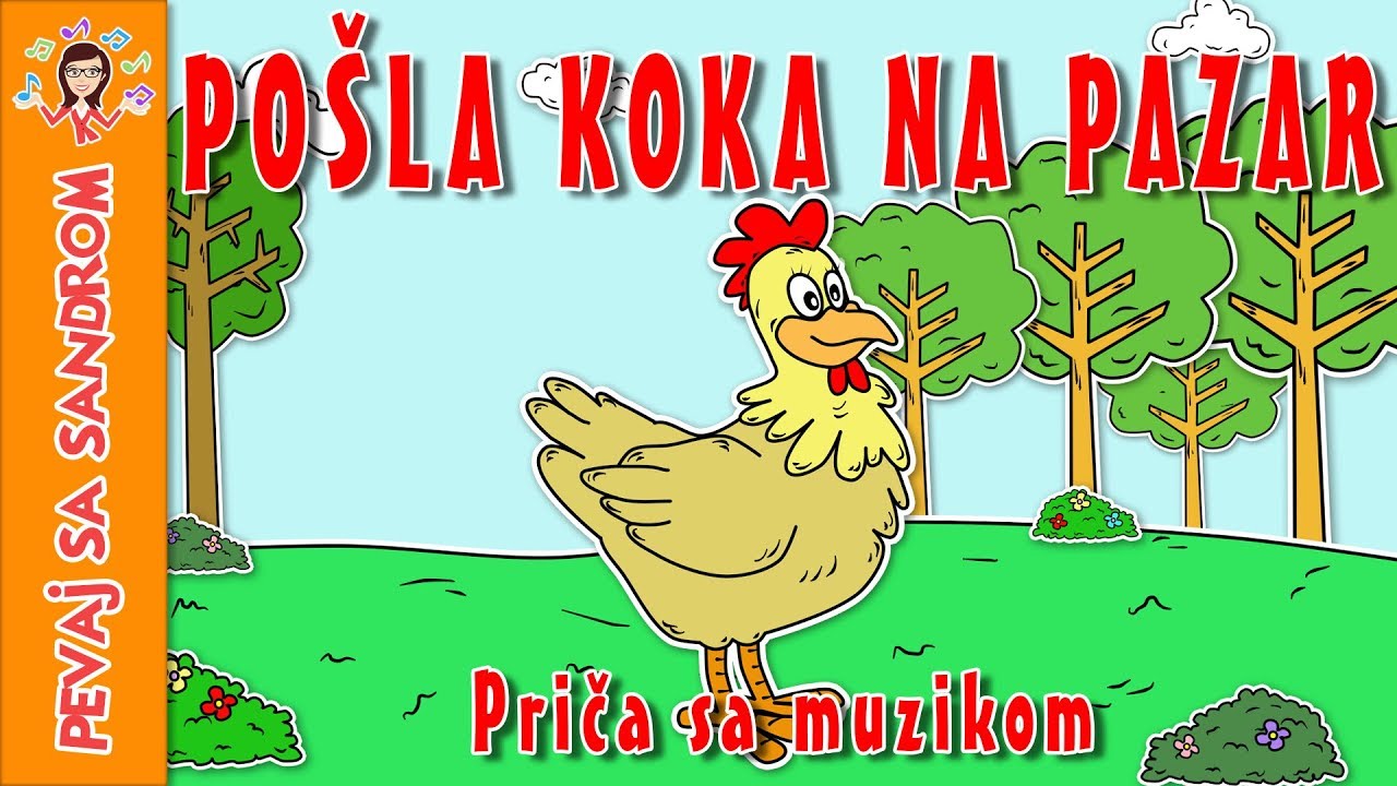 💖 Pošla koka na pazar 💖 Pevaj sa Sandrom | Dečije pesme | Dečije priče