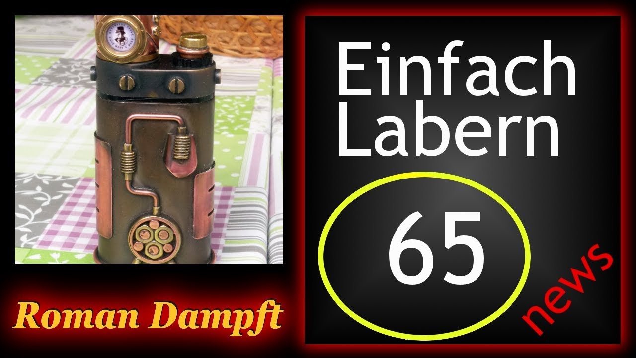 Einfach Labern Folge 65 mit Studie USA + Wtf is Matt Hartrk&ouml;fi? +  Dampfen Schweiz + news 65 Full HD