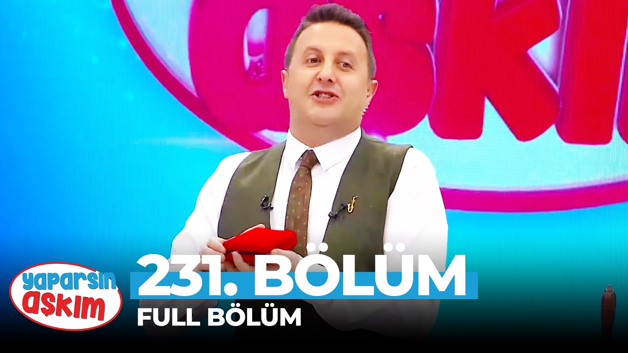 Yaparsın Aşkım 231. Bölüm