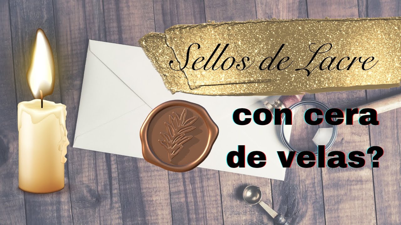 Sellos de lacre con cera de VELAS 🕯️